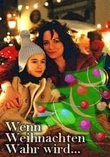 Película Wenn Weihnachten wahr wird