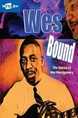 Película Wes Bound: The Genius of Wes Montgomery