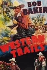 Bob Baker es Bob Mason en Western Trails