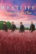 Película Westlife: The Wild Dreams Tour (Live at Wembley Stadium)