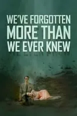 Poster de We've Forgotten More Than We Ever Knew