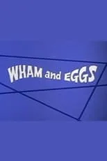 Póster de la película Wham and Eggs