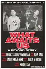 Walter Schreifels es  en WHAT AWAITS US: A Beyond Story