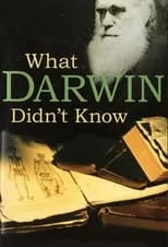 Película What Darwin Didn't Know