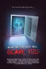 Película What Happens Next Will Scare You