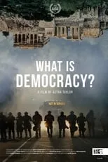 Astra Taylor es  en What Is Democracy?