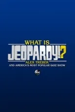 Poster de la película What Is Jeopardy!?: Alex Trebek and America's Most Popular Quiz Show - Películas hoy en TV