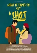 Película What It Takes to Get a Shot