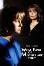 Película What Kind of Mother Are You?