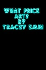 Película What Price Art? By Tracey Emin