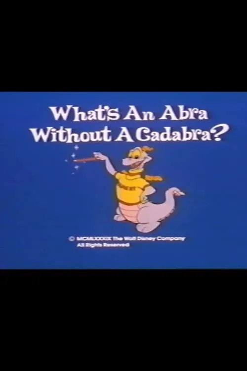 Póster de la película What's an Abra Without a Cadabra?