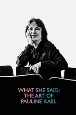 Poster de What She Said: The Art of Pauline Kael