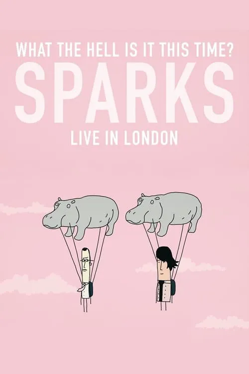 Poster de la película What the Hell Is It This Time? Sparks: Live in London - Películas hoy en TV