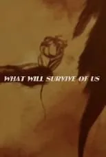 Póster de la película What Will Survive of Us