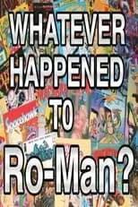 John E. Hart es Himself en Whatever Happened to Ro–Man?