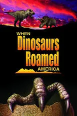 Poster de la película When Dinosaurs Roamed America - Películas hoy en TV