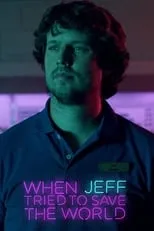 Mike McNamara interpreta a Aaron en When Jeff Tried to Save the World