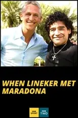 Gary Lineker interpreta a Self - Narrator en When Lineker Met Maradona