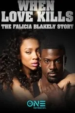 Película When Love Kills: The Falicia Blakely Story