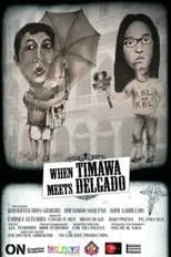 Película When Timawa Meets Delgado