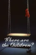 Póster de la película Where Are the Children?