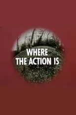 Portada de Where the Action Is