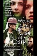 Película Where The Air Is Cool And Dark