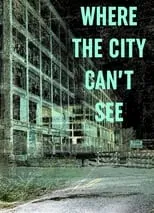 Levon Rector es  en Where The City Can't See