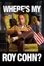 Poster de la película Where's My Roy Cohn? - Películas hoy en TV