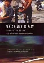 Lynne Sachs es  en Which Way Is East: Notebooks from Vietnam