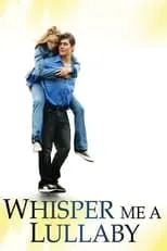 Poster de la película Whisper Me a Lullaby - Películas hoy en TV