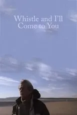 Poster de la película Whistle and I'll Come to You - Películas hoy en TV