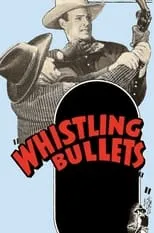 Poster de la película Whistling Bullets - Películas hoy en TV