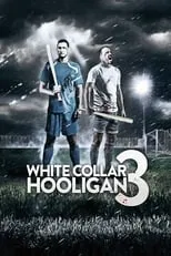 Chris Cowlin interpreta a Football Hooligan (uncredited) en White Collar Hooligan 3