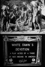 Poster de la película White Fawn's Devotion: A Play Acted by a Tribe of Red Indians in America - Películas hoy en TV