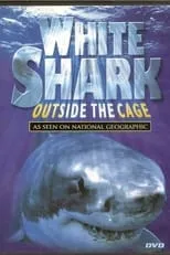 Película White Shark - Outside The Cage