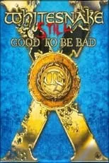 Poster de la película Whitesnake – Still Good To Be Bad - Películas hoy en TV