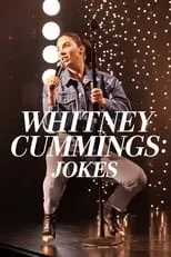 Whitney Cummings es Self en Whitney Cummings: Jokes