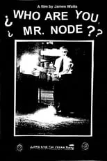 Poster de la película Who Are You Mr. Node? - Películas hoy en TV