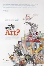 Richard Bellamy es Self (archive footage) en Who Gets to Call It Art?