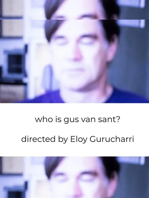 Póster de la película who is Gus Van Sant?