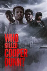 Ryan Vincent interpreta a Cooper Dunn en Who Killed Cooper Dunn?