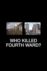 Poster de la película Who Killed Fourth Ward? - Películas hoy en TV