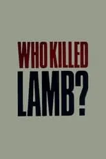 Póster de la película Who Killed Lamb?