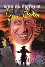 Póster de la película Who on Earth Is... Tom Baker