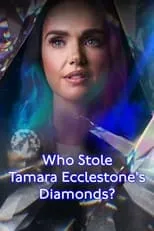 Tamara Ecclestone es Self en Who Stole Tamara Ecclestone’s Diamonds?