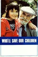 Winston Rekert interpreta a  en Who'll Save Our Children?