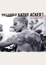 Hadley Hege es  en Who's Afraid of Kathy Acker?