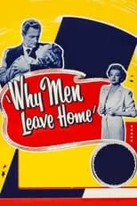 Póster de la película Why Men Leave Home