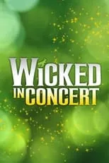 Gabrielle Ruiz interpreta a  en Wicked in Concert: A Musical Celebration of the Iconic Broadway Score